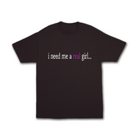 "real girl" Black T-Shirt  (Pre-order)