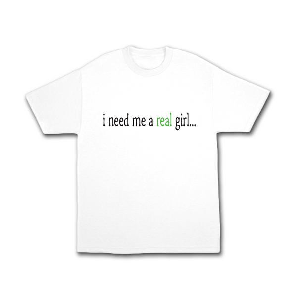 "real girl" White T-Shirt (Pre-order)